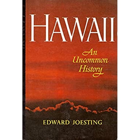 Pre-Owned Hawaii: An Uncommon History (Paperback) 0393009076 9780393009071