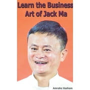 Learn the Business Art of Jack Ma (Paperback)
