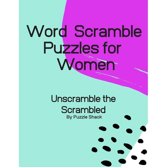 Word Scramble Puzzles for Women: Unscramble the Scrambled, Word Scramble Letter Puzzles for Women (Paperback)(Large Print)