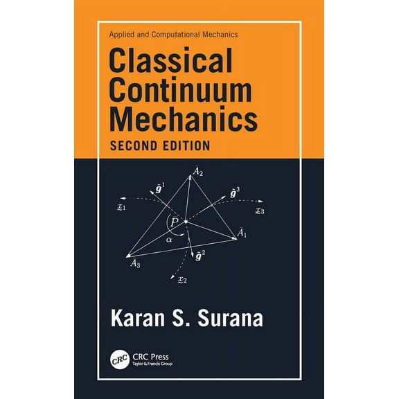 Applied and Computational Mechanics Classical Continuum Mechanics, (Hardcover)