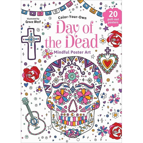 Mindful Poster Art Day of the Dead: Color-Your-Own Mindful Poster Art, (Paperback)