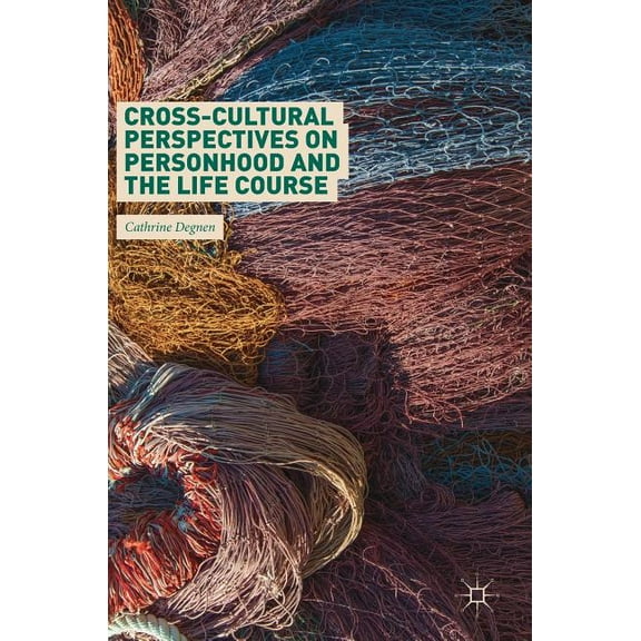 Cross-Cultural Perspectives on Personhood and the Life Course, (Hardcover)