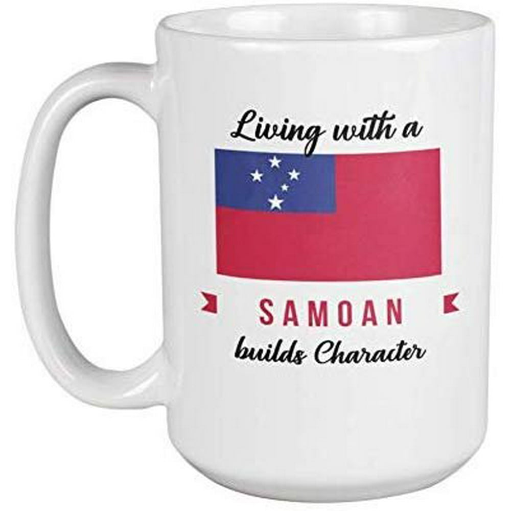 Living With A Samoan Builds Character. Coffee & Tea Gift Mug For Men