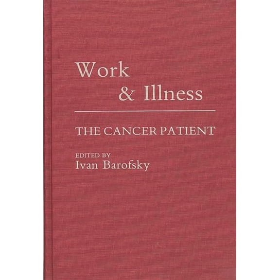 Work and Illness: The Cancer Patient, (Hardcover)