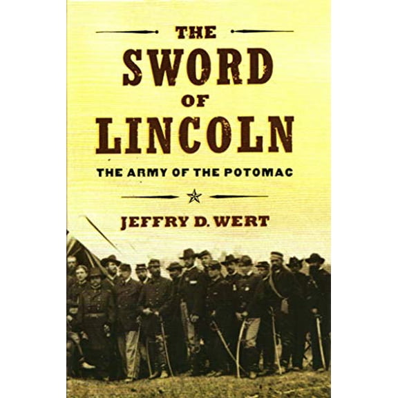 Pre-Owned The Sword of Lincoln: The Army of the Potomac, 9780743225069, 0743225066, Hardcover,