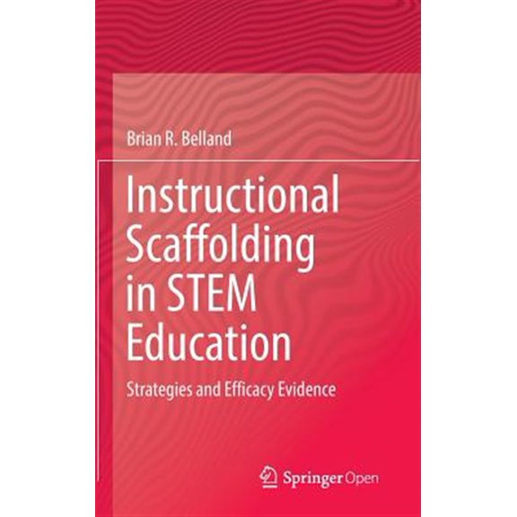 Pre-Owned Instructional Scaffolding in Stem Education: Strategies and Efficacy Evidence (Hardcover)