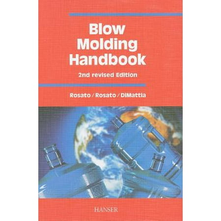 Blow Molding Handbook 2e Technology Performance