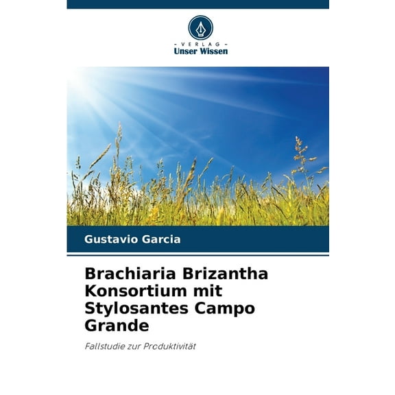 Brachiaria Brizantha Konsortium mit Stylosantes Campo Grande, (Paperback)