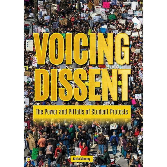 The Power and Pitfalls of Student Protes Voicing Dissent, (Hardcover)