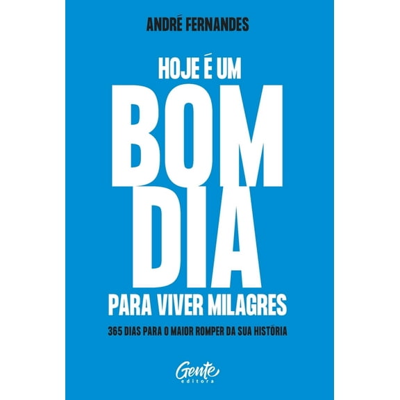 Hoje é um bom dia para viver milagres, (Paperback)