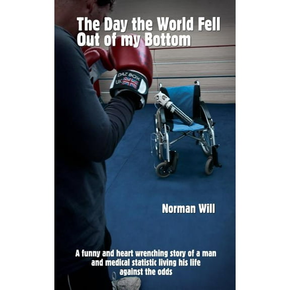 The Day the World Fell Out of My Bottom (Paperback)