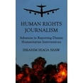 thumbnail image 3 of Journalisme des Droits de l'Homme: Avancées dans les Rapports, Interventions Humanitaires Lointaines, 3 of 3