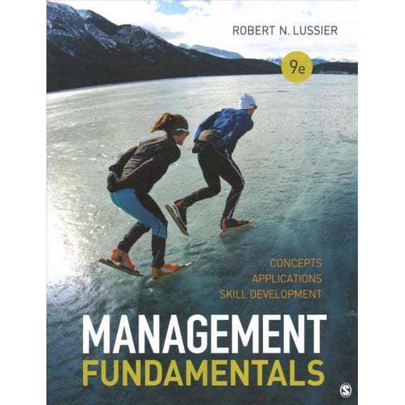 Pre-Owned Management Fundamentals : Concepts, Applications, and Skill Development (Paperback) 9781544384191