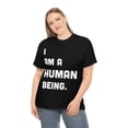thumbnail image 5 of I Am A Human Being T-Shirt | Funny Tee | Text Tee | Unisex Heavy Cotton Tee, 5 of 9