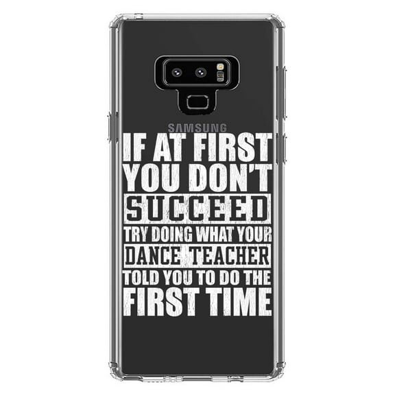DistinctInk Clear Shockproof Hybrid Case for Samsung Galaxy Note 9 - TPU Bumper Acrylic Back Tempered Glass Screen Protector - Try Doing What Your Dance Teacher Told You
