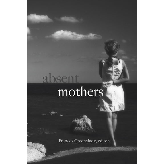 Absent Mothers (Paperback)