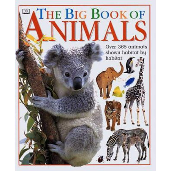 Pre-Owned Big Book of Animals (Hardcover) 0789414856 9780789414854
