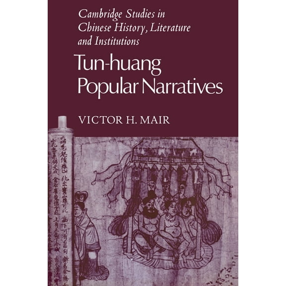 Cambridge Studies in Chinese History, Li Tun-Huang Popular Narratives, (Hardcover)