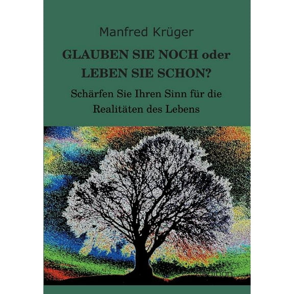 GLAUBEN SIE NOCH oder LEBEN SIE SCHON? (Paperback)