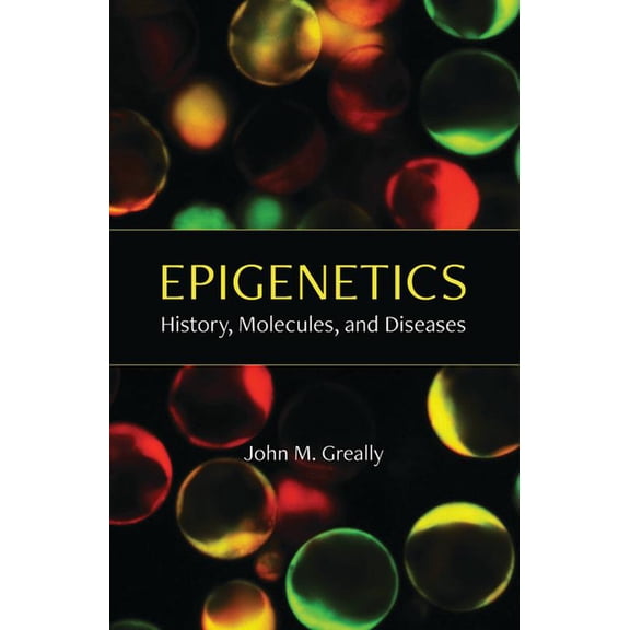 Epigenetics: History, Molecules, and Diseases, (Hardcover)