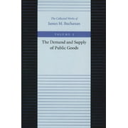 DEMAND AND SUPPLY OF PUBLIC GOODS (Hardcover)