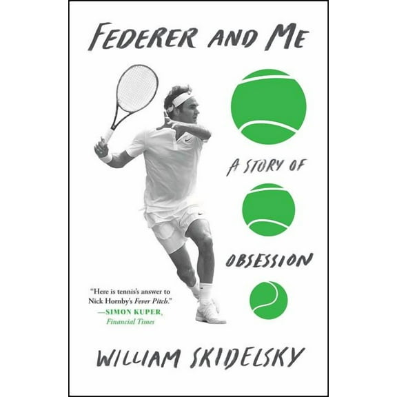 Federer and Me : A Story of Obsession (Paperback)