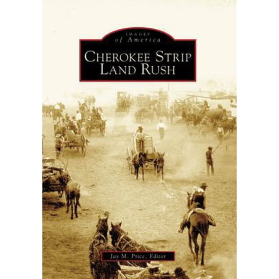 Pre-Owned Cherokee Strip Land Rush (Paperback) 0738540749 9780738540740