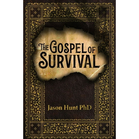 The Gospel of Survival: Revealing the good news of Biblical Preparedness, (Paperback)