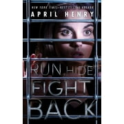 Run, Hide, Fight Back (Hardcover) by April Henry