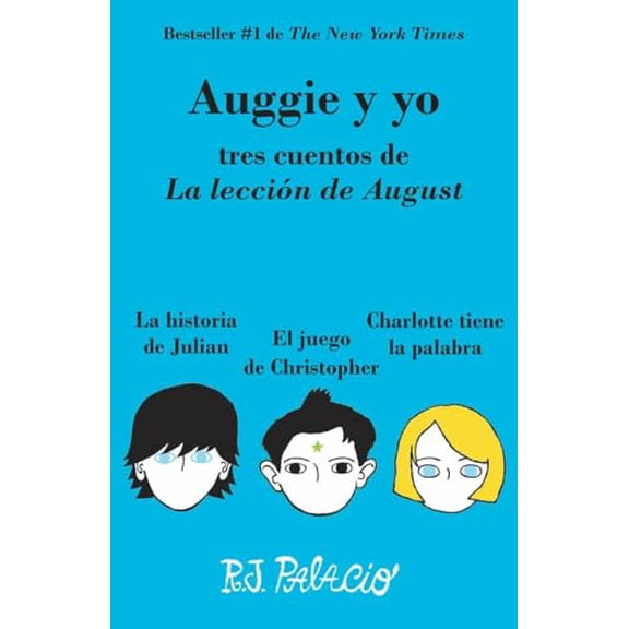 Pre-Owned Auggie Y Yo: Tres Cuentos de la Lecci?n de August (Wonder) (Paperback) 110197222X 9781101972229
