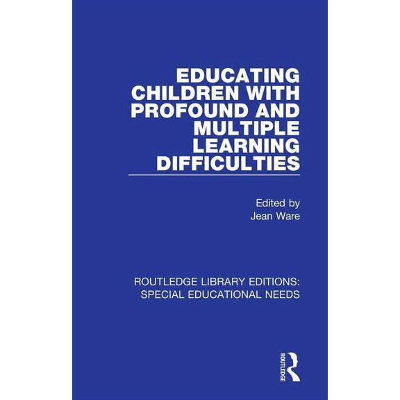 Routledge Library Editions: Special Educ Educating Children with Profound and Multiple Learning Difficulties, (Paperback)