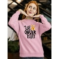 thumbnail image 2 of We Cover That Corgi Dog Sweatshirt Women -Image by Shutterstock, Female 3X-Large, 2 of 4