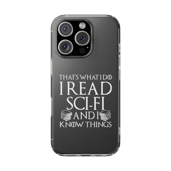 DistinctInk Clear Hybrid Case for Apple iPhone 16 Pro (6.3" Screen) - I Read Sci-Fi and I Know Things - Slim Profile Design