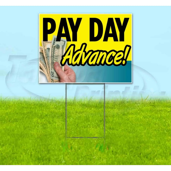 Pay Day Advance (18" x 24") Yard Sign, Includes Metal Step Stake