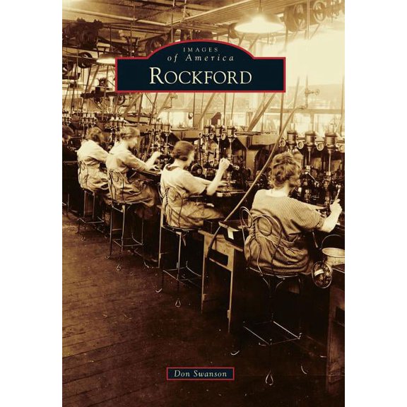 Images of America (Arcadia Publishing): Rockford (Paperback)