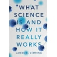 thumbnail image 1 of Pre-Owned What Science Is and How It Really Works (Paperback) 1108701647 9781108701648, 1 of 1