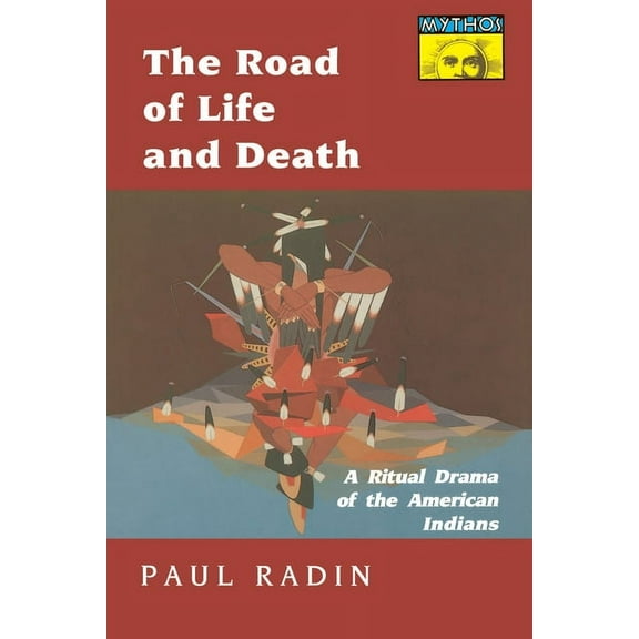 The Road of Life and Death: A Ritual Drama of the American Indians, (Paperback)