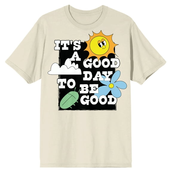 Positive Vibes Its A Good Day To Be Good Men's Natural T-Shirt-3XL