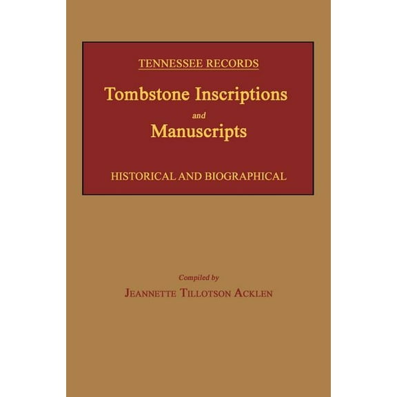 Tennessee Records: Tombstone Inscriptions and Manuscripts, (Paperback)