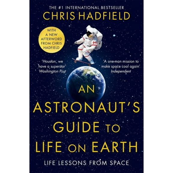 An Astronaut's Guide to Life on Earth (Paperback)