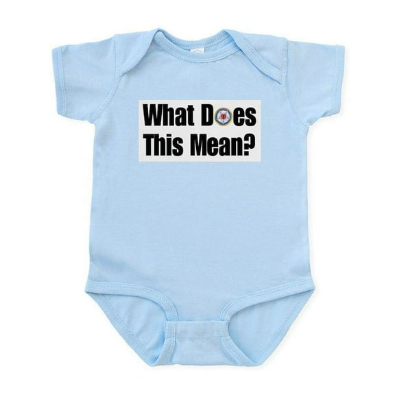 CafePress - What Does This Mean? Infant Bodysuit - Baby Light Bodysuit, Size Newborn - 24 Months