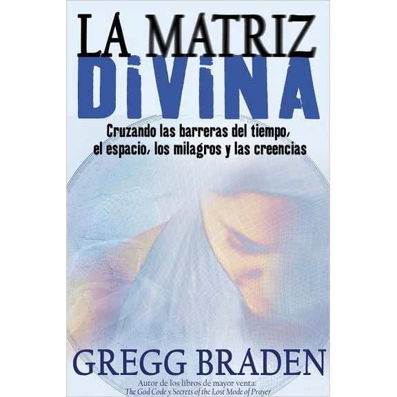 La Matriz Divina, (Paperback)