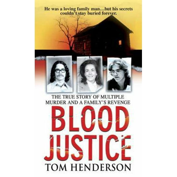 Pre-Owned Blood Justice: The True Story of Multiple Murder and a Family's Revenge (Unknown) 0312990871 9780312990879