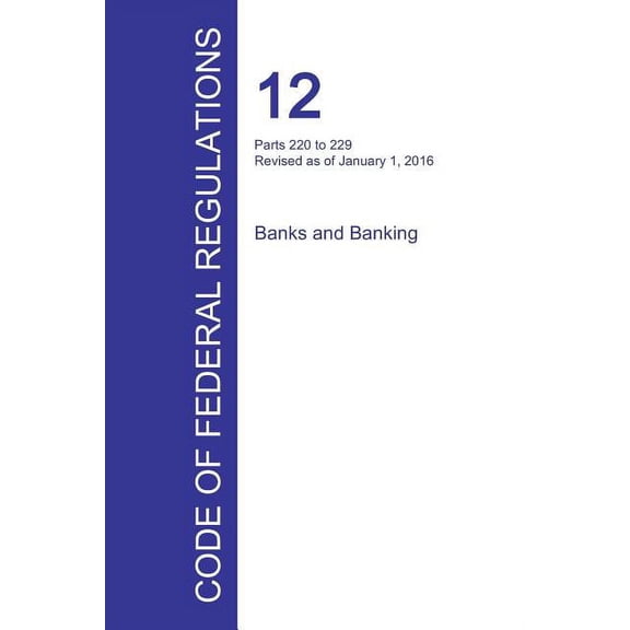 Code of Federal Regulations Title 12, Volume 3, January 1, 2016 (Paperback)