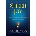 thumbnail image 1 of Sheer Joy: Conversations with Thomas Aquinas on Creation Spirituality, 1 of 2