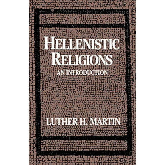 Pre-Owned Hellenistic Religions: An Introduction (Paperback) 019504391X 9780195043914