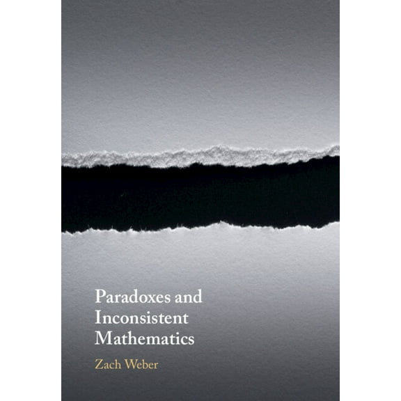 Paradoxes and Inconsistent Mathematics, (Paperback)