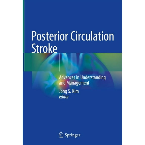 Posterior Circulation Stroke: Advances in Understanding and Management, (Hardcover)