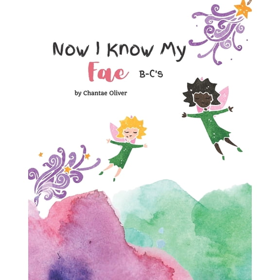 Now I Know My Fae B-C's, (Paperback)