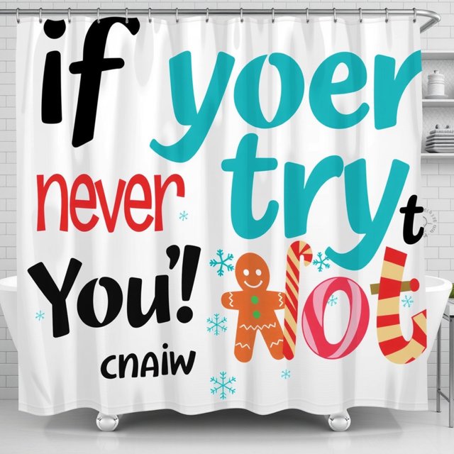 Humorous Christmas Shower Curtain - "If You Never Try You!" with Snowflakes & Gingerbread Man - Fun Holiday Decor